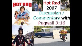 Hot Rod 2007 Review  Discussion  Commentary with pugwall316 Absolutely Underrated amp Hilarious [upl. by Assiralc280]