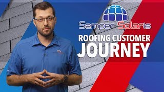 What to Expect from Your Roofing Project Your StepbyStep Customer Journey by Semper Solaris [upl. by Lyreb]