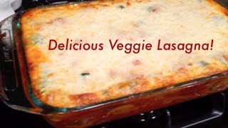 Delicious Veggie Lasagna [upl. by Letnuahs]