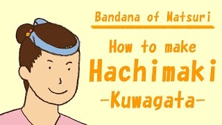 How to make “Hachimakiquot for Matsuri Festival Japanese Bandana [upl. by Ilowell]