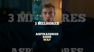 3 MELHORES ROBÔS ASPIRADOR DA WAP PARA A BLACKFRIDAY [upl. by Larrabee]