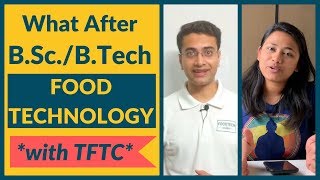 What After BScBTech Food Technology  TFTC  Career Guidance [upl. by Hoban]