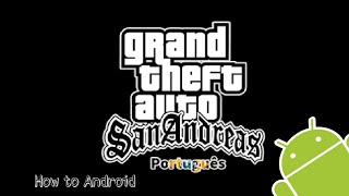 COMO DEIXAR O GTA SAN ANDREAS EM PORTUGUÊS NO ANDROID [upl. by Letrice]