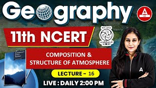 Composition and Structure of Atmosphere  Class 11 Geography Chapter 3  NCERT Geography 16 [upl. by Malsi]