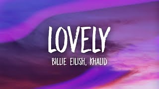 Billie Eilish  lovely Lyrics ft Khalid [upl. by Ailaht]