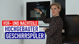 Geschirrspüler hoch einbauen  Vor und Nachteile [upl. by Annehcu]