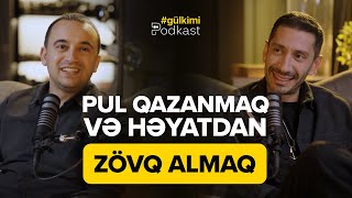 Pul qazanmaq və həyatdan zövq almaq Orxan Aslanov ilə quotGül Kimiquot Podkast 4 [upl. by Matt]