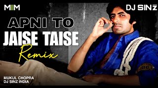 Apni To Jaise Taise Remix Laawaris  DJ Sinz India [upl. by Edaw]