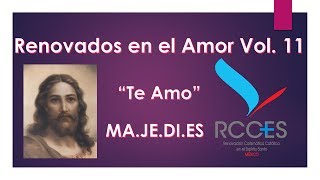 Renovados en el amor Vol 11 quotTe Amoquot [upl. by Eicnan]