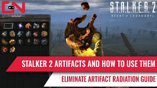 Stalker 2 Artifacts and How They Work  Remove Artifact Radiation [upl. by Alan]