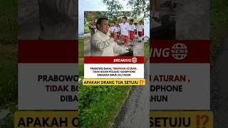 Prabowo terapkan aturan tidak boleh pegang HP di bawah umur 16 tahun ‼️shorts trending fyp [upl. by Spears]