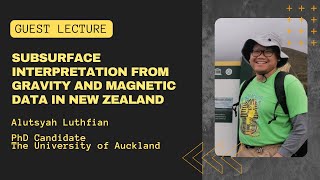 GUEST LECTURE quotSubsurface Interpretation from Gravity and Magnetic Data in New Zealandquot [upl. by Descombes193]