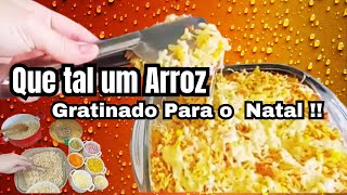 ARROZ NATALINO GRATINADO MAIS UMA CARNE PARA ACOMPANHAR RECEITA DE NATAL [upl. by Airres]