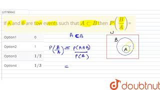 If A and B are toweventssuch that A sub B then PBA  CLASS 11  PROBABILITY  MATHS  D [upl. by Neroc]