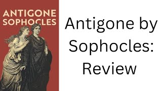 Antigone by Sophocles translated by Dudley Fitts and Robert Fitzgerald Review [upl. by Neelhtac999]