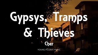 Cher  Gypsys Tramps amp Thieves Lyrics [upl. by Adnahsam]