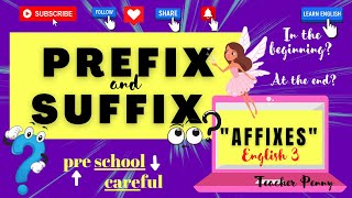 AFFIXES PREFIX AND SUFFIXENGLISH 3 [upl. by Faxun]