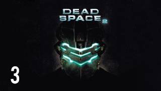 Прохождение Dead Space 2 живой коммент от alexanderplav Ч 3 [upl. by Skvorak]