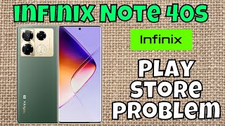 Play Store Not Working infinix Note 40s  How to solve play store issues  Play store problem [upl. by Uhthna191]