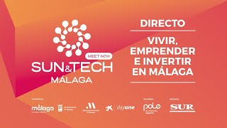 SunampTech Málaga Meet Now Vivir emprender e invertir en Málaga [upl. by Eanel]