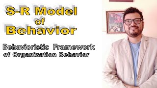 SR Model Behavioristic Framework of Organization Behavior [upl. by Nywled]