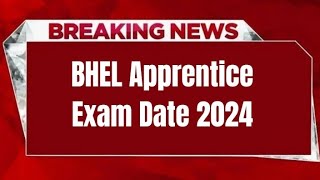 BHEL Apprentice Exam Date 2024  Check Exam Date [upl. by Ettedo]