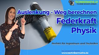 Federkraft  Auslenkung  Weg berechnen  Physik  Optimal für Techniker Ingenieure amp Meister [upl. by Aihseya211]