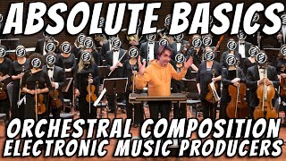 Absolute Basics of Orchestral Composition for Electronic Producers amp UVI Orchestral Suite walkthru [upl. by Terrijo343]