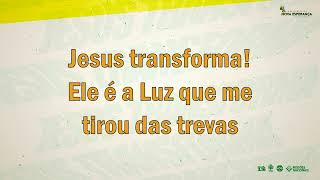 Jesus Transforma  Missões Nacionais  Playback legendado [upl. by Cheshire]