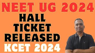 NEET UG 2024 HALL TICKET RELEASEDADMIT CARDHOW TO DOWNLOAD YOUR HALL TICKETKCET 2024 [upl. by Eben]