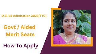 DElEd Admission 2023  Govt  Aided Merit Seats  How To Apply  Apply Now  Detailed Video [upl. by Ydnic]