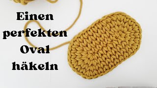 Einfache Videoanleitung für den perfekten Oval  Oval häkeln ist einfacher als du denkst [upl. by Eniledam]