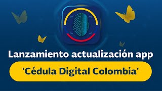 Lanzamiento actualización app Cédula Digital Colombia [upl. by Nie]