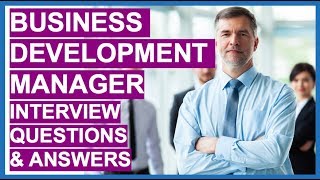 BUSINESS DEVELOPMENT MANAGER Interview Questions And Answers [upl. by Menard]