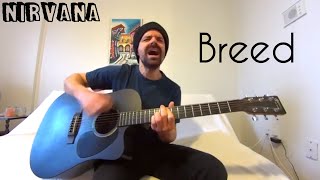 Breed  Nirvana Acoustic Cover by Joel Goguen [upl. by Jacynth]