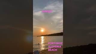 SUNSET PORTOROZ BEACH SLOVENIA shorts shortsvideo shortsyoutube portorozbeach slovenia [upl. by Delos]