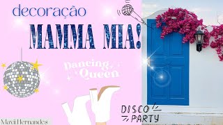 DECORAÇÃO FESTA MAMMA MIA  Mamma Mia theme party [upl. by Aliemaj]