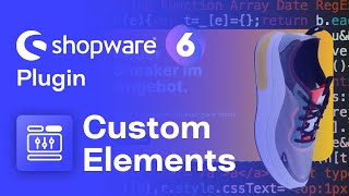 CMSElementEditor für Shopware 6  Custom Elements [upl. by Nilesoj]