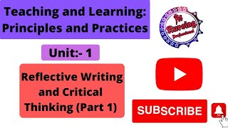 Unit I Reflective Writing and Critical Thinking Part 1 [upl. by Llesirg]