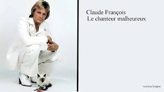 Claude François Le chanteur malheureux 1975 [upl. by Ripley]