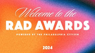 2024 Rad Awards powered by The Philadelphia Citizen [upl. by Aratehs]