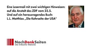 Lesermail mit 2 wichtigen Hinweisen Die Anstalt ZDF 225 und LL Matthias „Die Kehrseite der USA“ [upl. by Grogan37]