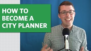 How to Become a City Planner [upl. by Jessey]