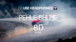 Phele Bhi Me 8D Bass Boosted animalanimalsong8d audio [upl. by Piwowar]