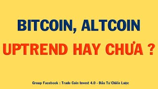 PHÂN TÍCH BITCOIN HÔM NAY VÀ CẬP NHẬT THỊ TRƯỜNG CRYPTO 1310  BITCOIN ALTCOIN UPTREND HAY CHƯA [upl. by Cornelle]