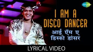 I Am A Disco Dancer with lyrics  आय ऍम अ डिस्को डांसर के बोल  Disco Dancer  Vijay BenedictMithun [upl. by Airdnekal]