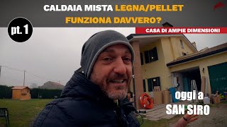 CALDAIA MISTA LEGNAPELLET funziona davvero🔥 San Siro PD Pt1 [upl. by Epolulot921]