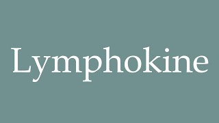 How to Pronounce Lymphokine Correctly in French [upl. by Debby]