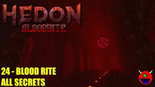 Hedon Bloodrite  24 Blood Rite MAP21  All Secrets No Commentary [upl. by Ydnyc138]