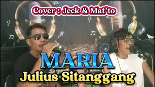 MARIA Julius Sitanggang  Cover  Jack amp Matto [upl. by Ena]